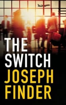 The Switch by Joseph Finder Book