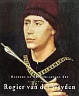 rogier van der weyden masters of dutch art