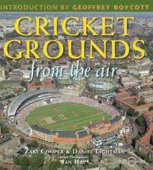 Cricket Grounds from the Air by Zaki Cooper and Daniel Lightman Book