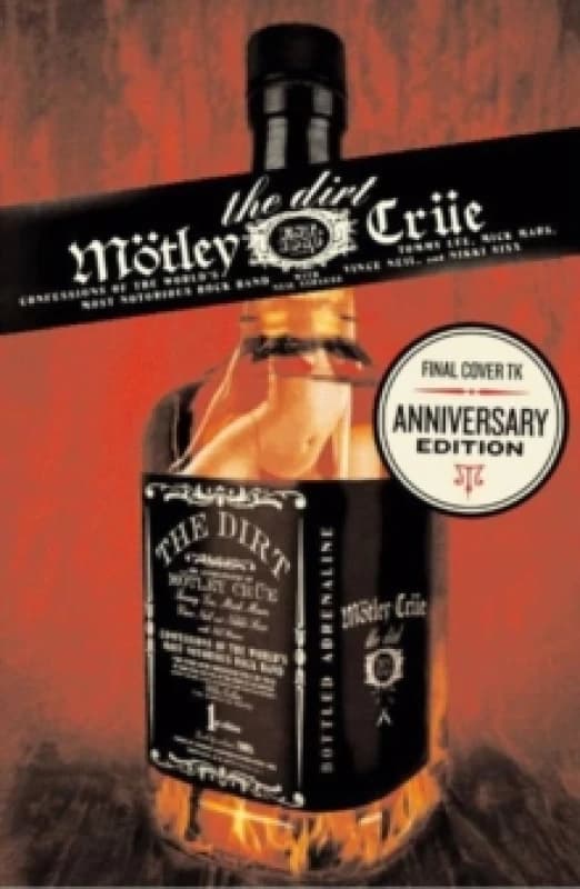 The Dirt. Hardback. By Tommy Lee, Vince Neil, Nikki Sixx, Mick Mars Books