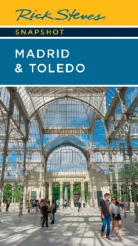 Rick Steves Snapshot Madrid & Toledo (Seventh Edition) Paperback / softback