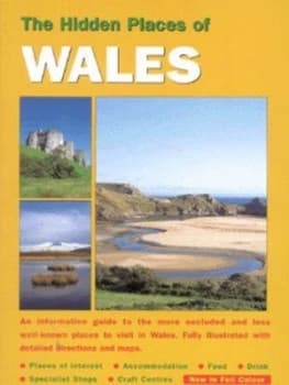 The Hidden Places of Wales by Joanna Billing Book