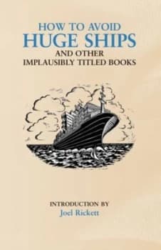 How to Avoid Huge Ships by Joel Rickett Hardback