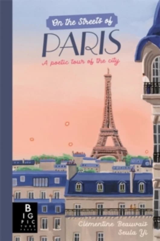On The Streets of Paris : A Poetic Tour of the City Hardback