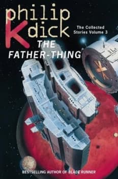 The Father-Thing by Philip K Dick Paperback