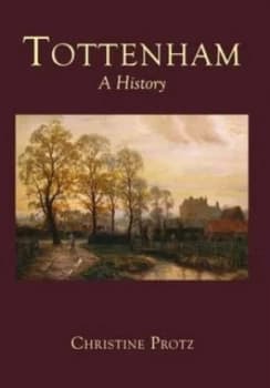 Tottenham by Christine Protz Hardback