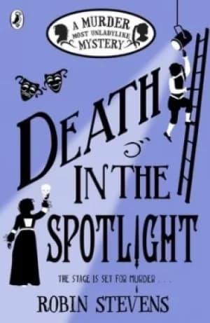 Death in the spotlight by Robin Stevens