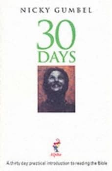 30 Days by Nicky Gumbel and Alpha International Paperback