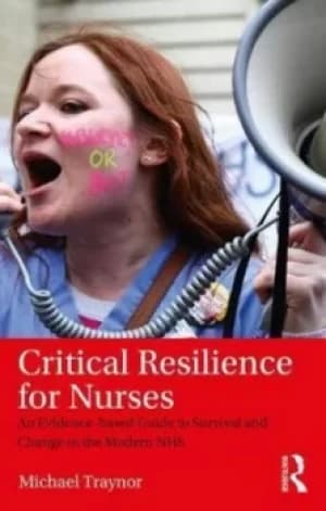 Critical resilience for nurses by Michael Traynor
