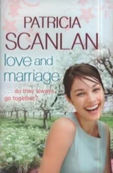 Love and Marriage by Patricia Scanlan Hardback