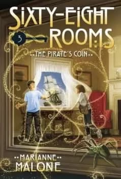 The Pirate's Coin: A Sixty-Eight Rooms Adventure - Marianne Malone - Paperback - Used