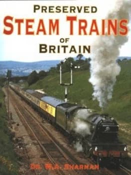 Preserved Steam Trains of Britain by W. a Sharman Hardback