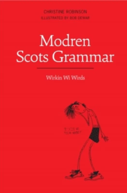 Modren Scots Grammar : Wirkin wi Wirds Paperback / softback