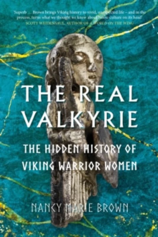 The Real Valkyrie. Hardback. By Nancy Marie Brown Books