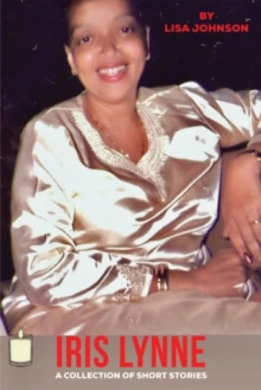 Iris Lynne : A Collection of Short Stories Paperback / softback