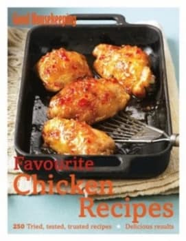 Favourite Chicken Recipes by Good Housekeeping Institute Hardback
