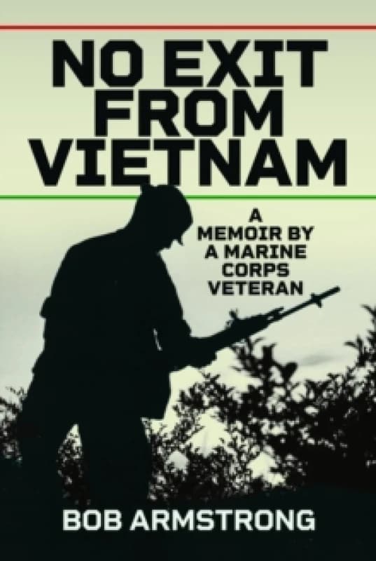 No Exit from Vietnam. Hardback. By Bob Armstrong Books