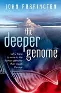 deeper genome why there is more to the human genome than meets the eye