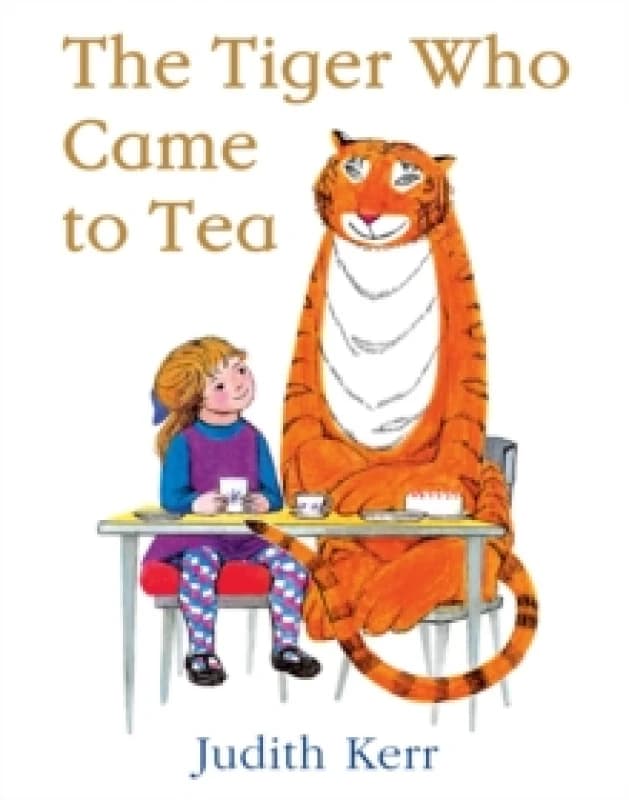 The Tiger Who Came to Tea by Judith Kerr Paperback