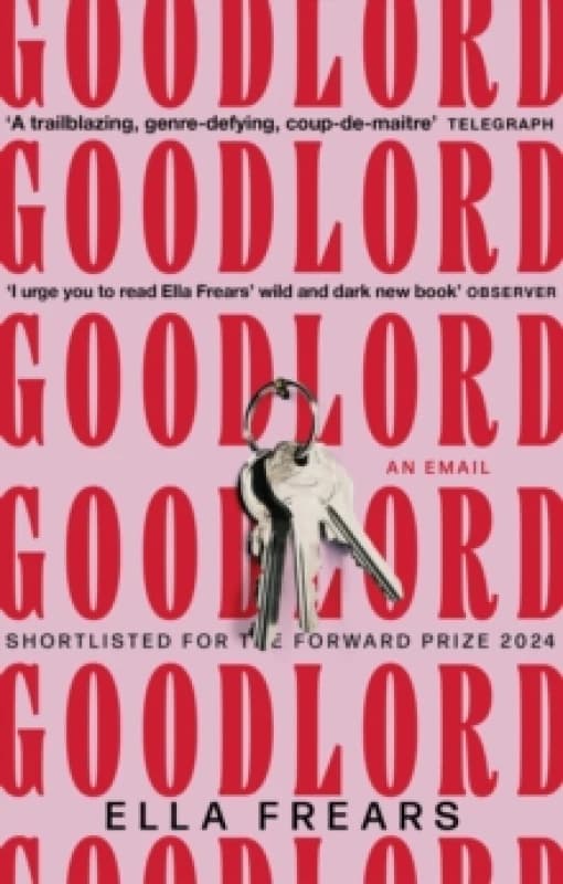 Goodlord: An Email : Shortlisted for the Forward Prize for Poetry 2024 Paperback / softback