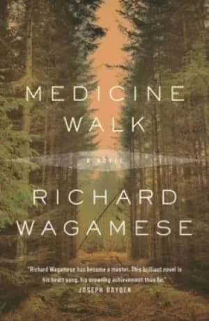 Medicine Walk by Richard Wagamese