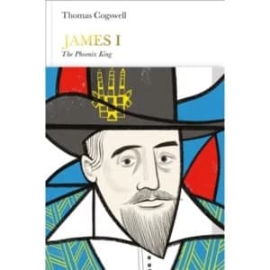 James I (Penguin Monarchs) : The Phoenix King Hardcover