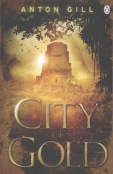 City of Gold by Anton Gill Book