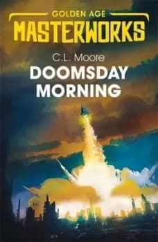 Doomsday morning by C. L. Moore