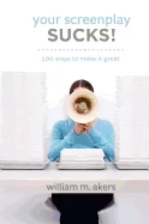 your screenplay sucks 100 ways to make it great