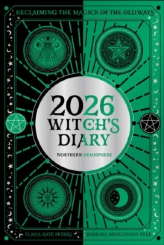 2026 Witch's Diary: Northern Hemisphere : Reclaiming the magick of the old ways Paperback / softback