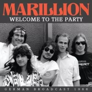 Welcome to the Party German Broadcast 1986 by Marillion CD Album
