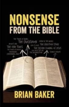 Nonsense from the Bible by Brian Baker Paperback