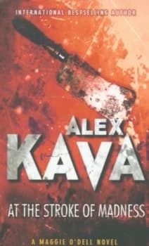 At the Stroke of Madness by Alex Kava Book