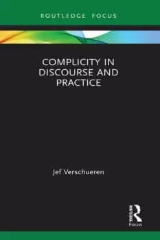 Complicity in Discourse and Practice