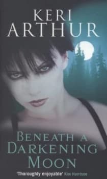 Beneath a Darkening Moon by Keri Arthur Paperback