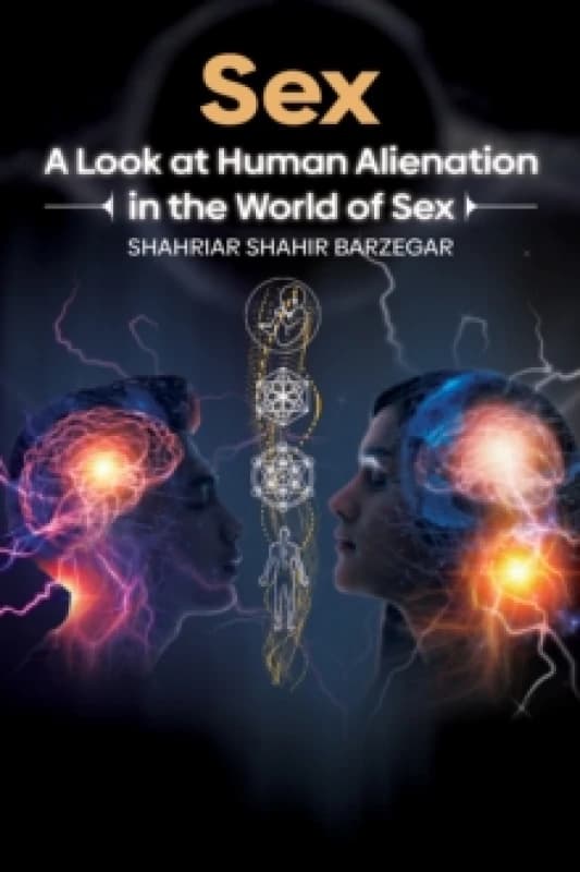 Sex : A Look at Human Alienation in the World of Sex Paperback / softback