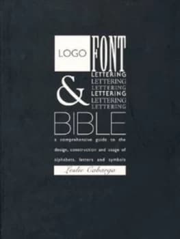 Logo Font and Lettering Bible by Leslie Cabarga Paperback