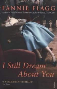 I Still Dream about You by Fannie Flagg Paperback