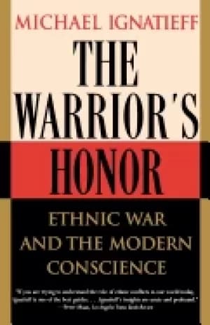 warriors honor ethnic war and the modern conscience