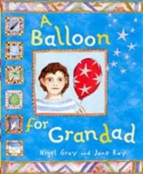 A Balloon for Grandad by Nigel Gray Paperback
