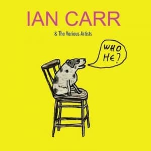 Who He? by Ian Carr CD Album