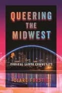 queering the midwest forging lgbtq community
