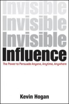 Invisible Influence by Kevin Hogan Hardback