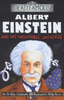 Albert Einstein and His Inflatable Universe by Dr Mike Goldsmith Paperback