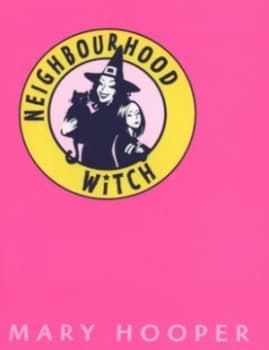 Neighbourhood Witch by Mary Hooper Book