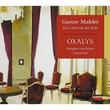 Oxalys; Margriet Van Reisen; Andre Post - Gustav Mahler: Das Lied Von Der Erde CD
