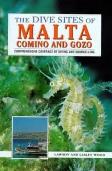 The Dive Sites of Malta Gozo and Comino by Lawson Wood Paperback