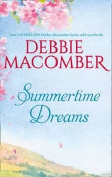 Summertime Dreams by Debbie Macomber Book