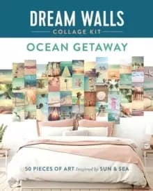Dream Walls Collage Kit: Ocean Getaway : 50 Pieces of Art Inspired by Sun and Sea