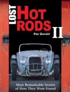 lost hot rods ii more remarkable stories of how they were found
